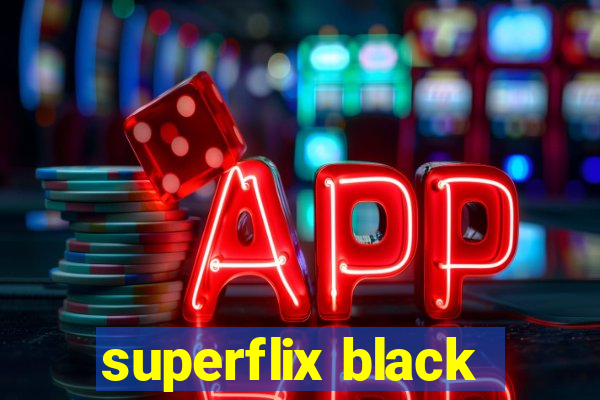 superflix black